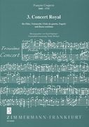 Concert Royal, No. 3 : For Flute, Violoncello and Basso Continuo.