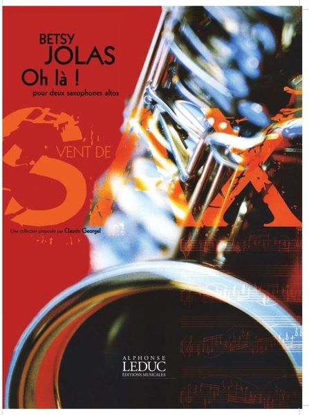 Oh la! : Pour Deux Saxophones Altos (2007).