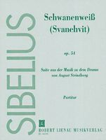 Schwanenweiss, Op. 54 : Suite Aus der Musik Zu Dem Drama von August Strindberg.