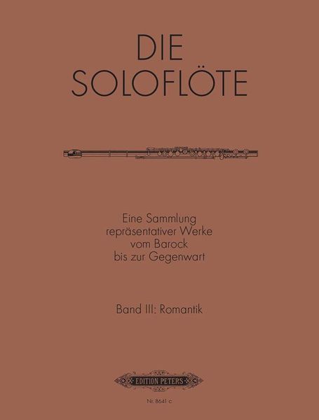 Soloflöte, Band 3 : Romantic / edited by Mirjam Nastasi.