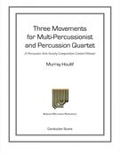 Three Movements : For Multi-Percussionist and Percussion Quintet.