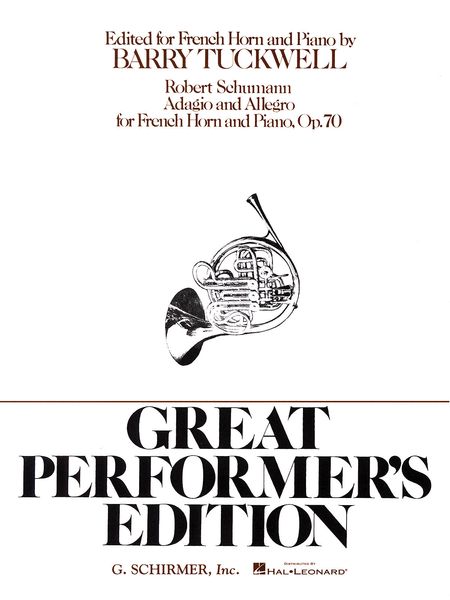 Adagio and Allegro, Op. 70 : For French Horn and Piano / edited by Barry Tuckwell.