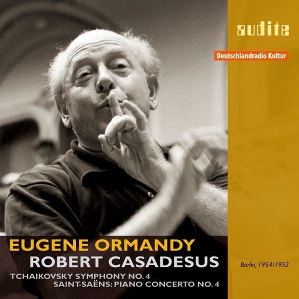 Eugene Ormandy and Robert Casadesus.