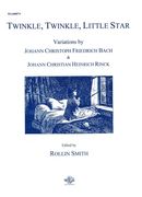 Twinkle, Twinkle, Little Star : Variations By Johann Christoph Friedrich Bach And…