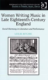 Women Writing Music In Late Eighteenth-Century England : Social Harmony In Literature & Performance.