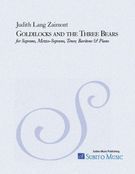 Goldilocks And The Three Bears : For Soprano, Mezzo, Tenor, Baritone And Piano (1985).