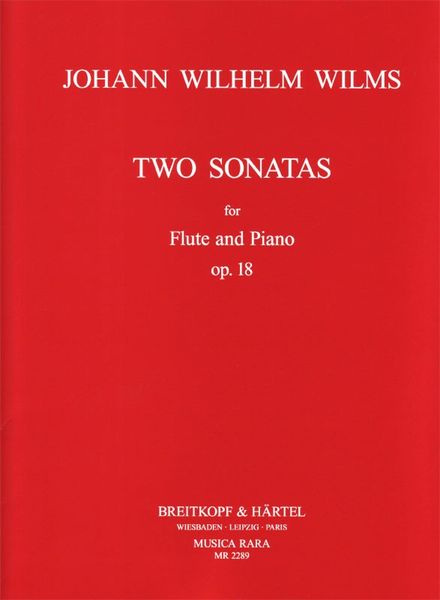Two Sonatas, Op. 18 : For Flute And Piano / Edited By Ernst A. Klusen And Luc Van Hasselt.
