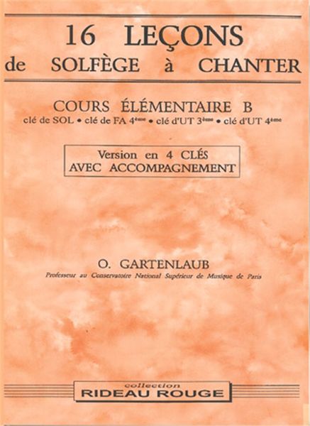 16 Leçons De Solfège à Chanter Cours Élémentaire B Version 4 Clés + Accompagnement.