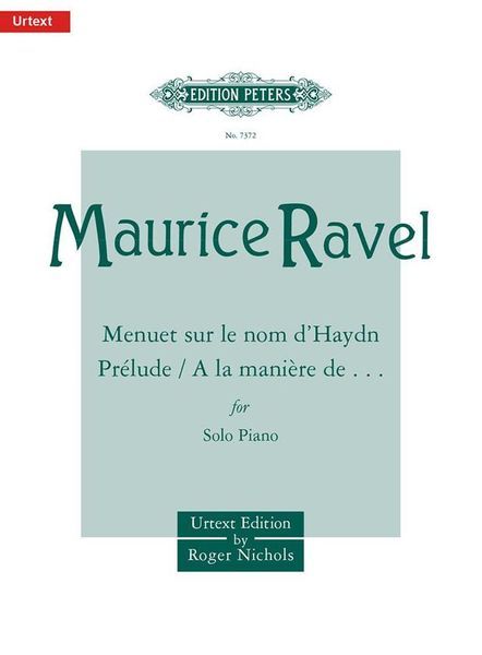 Menuet Sur le Nom D'Haydn; Prelude; A la Maniere De : For Solo Piano.