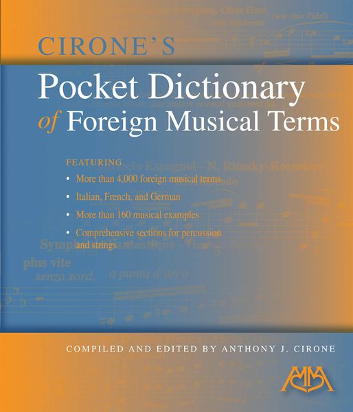 Cirone's Pocket Dictionary Of Foreign Musical Terms.
