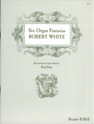 Six Organ Fantasias / Reconstructed And Edited By Paul Doe.