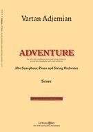 Adventure : For Alto Saxophone and Wind Orchestra (2008) / reduction For Alto Saxophone and Piano.