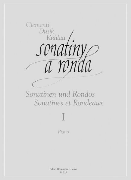 Sonatinas and Rondos, Vol. I : For Piano (by Clementi, Kuhlau & Dusik) / edited by Vilem Kurz.