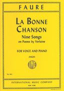 La Bonne Chanson : Cycle Of Nine Songs For High Voice and Piano.