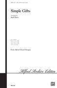 Simple Gifts : For SATB Choir / arranged by Mark Hayes.