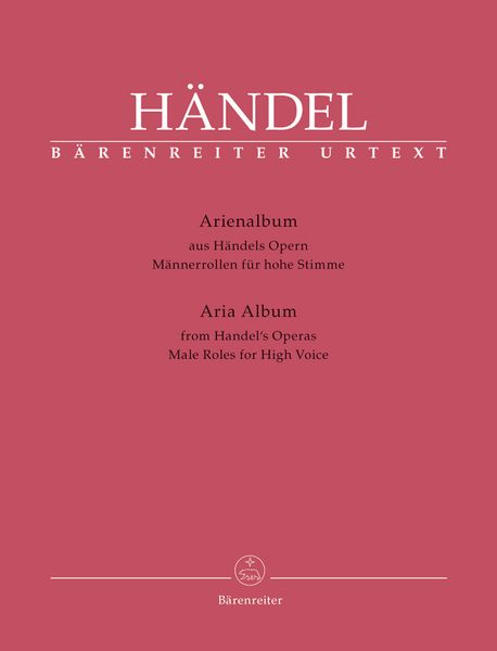 Aria Album : Male Roles For High Voice From Handel's Operas / compiled by Donald Burrows.