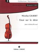 Essai Sur le Desir : Pour Violoncelle Seul (2003).