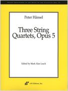 Three String Quartets, Op. 5 / edited by Mark Alan Leach.