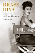 Brass Diva : The Life And Legends Of Ethel Merman.
