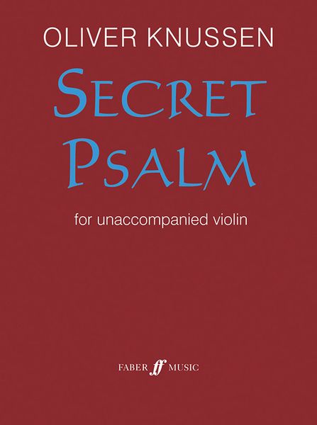 Secret Psalm : For Unaccompanied Violin (1990/2003).