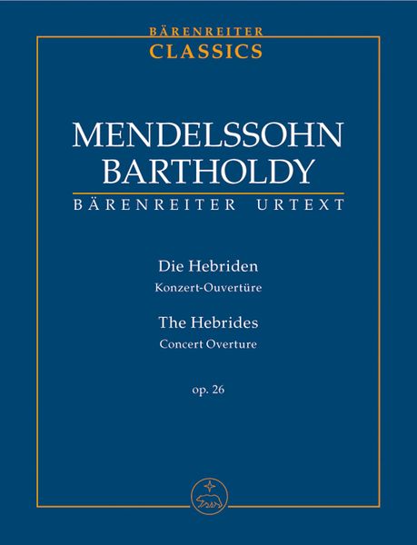 Hebrides : Concert Overture, Op. 26 / edited by Christopher Hogwood.