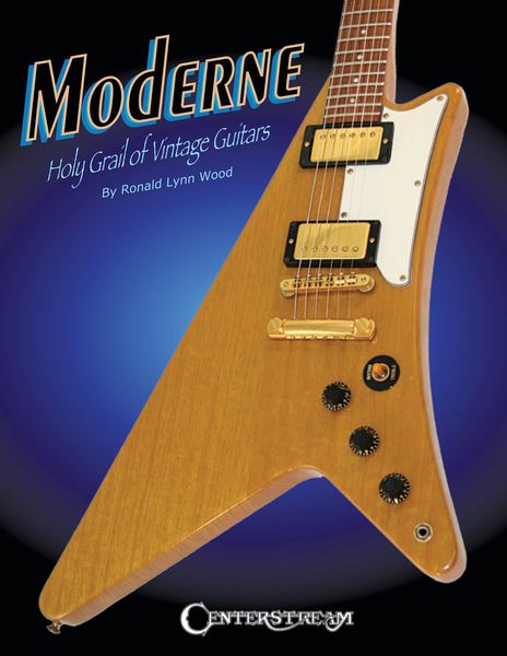 Moderne : Holy Grail Of Vintage Guitars.