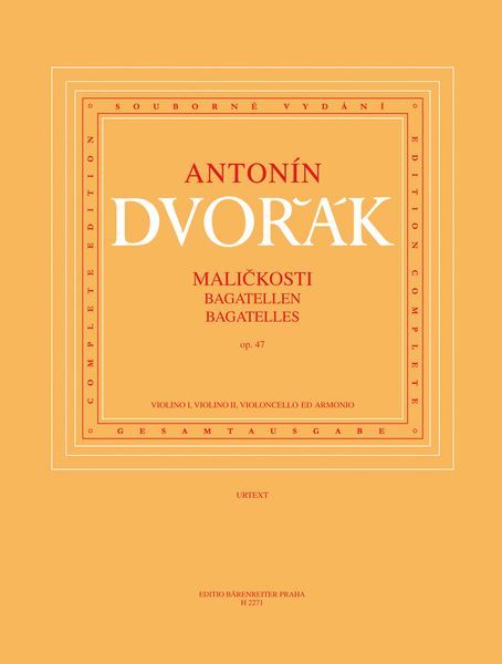 Bagatelles : For Two Violins, Violoncello and Harmonium (Piano), Op. 47.