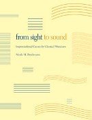 From Sight To Sound : Improvisational Games For Classical Musicians.