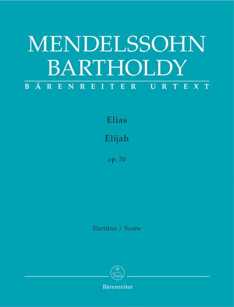 Elias, Op. 70 / edited by Douglass Seaton.