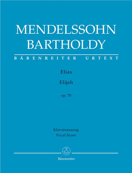 Elias, Op. 70 / edited by Douglass Seaton.