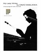 My Lady White : Three Songs For Solo Marimba.