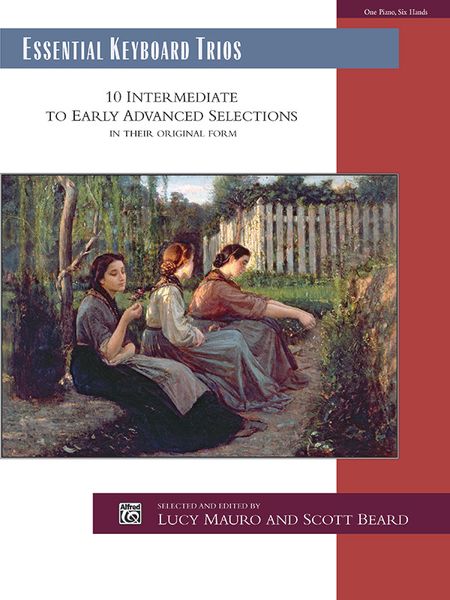 Essential Keyboard Trios : 10 Intermediate To Early Advanced Selections In Their Original Form.