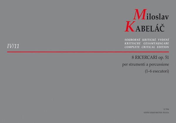 8 Ricercari, Op. 51 : Per Strumenti A Percussione (1-6 Esecutori) (1966-67) / Ed. Zdenek Nouza.