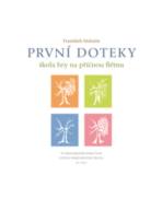 První Doteky : Skola Hry Na Pricnou Flétnu = First Touch - School Of The Flute.