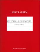 De Toda la Eternidad : For Soprano and Piano (2003, Rev. 2007) [Download].
