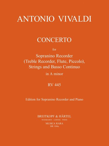 Concerto : For Sopranino Recorder, Strings And Basso Continuo In A Minor, RV 445 - Piano Reduction.