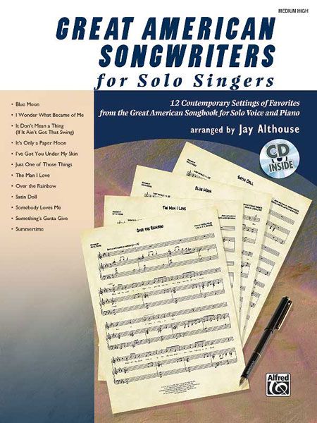 Great American Songwriters For Solo Singers : Arranged By Jay Althouse / Medium-High Voice.