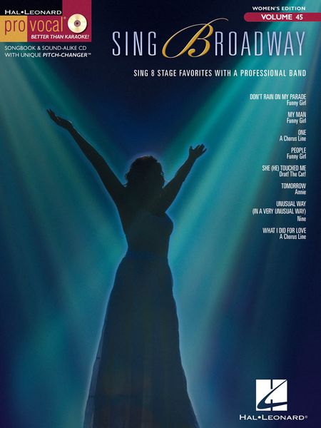 Sing Broadway : Sing 8 Stage Favorites With A Professional Band / Women's Edition.