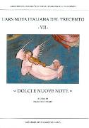 Ars Nova Italiana Del Trecento VII : Dolci E Nuove Note / edited by Francesco Zimei.