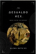 Gesualdo Hex : Music, Myth and Memory.