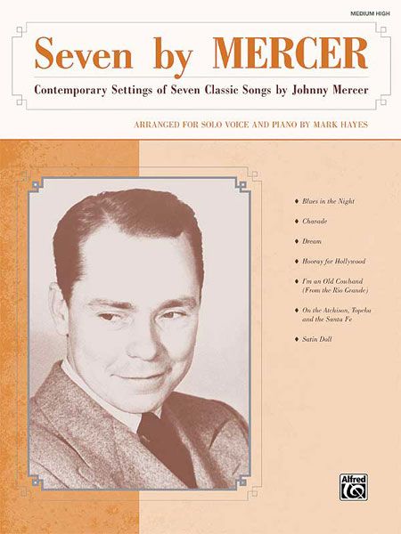Seven By Mercer : Contemporary Settings Of Seven Classic Songs / Medium High Voice.