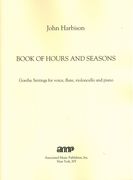 Book Of Hours and Seasons : Goethe Settings For Voice, Flute, Cello and Piano.