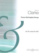 Three Old English Songs : arranged For Voice and Violin.