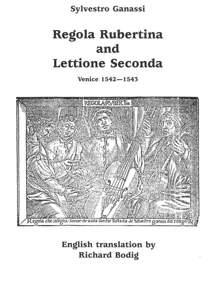 Regola Rubertina and Lettione Seconda : Venice, 1542-1543 / English Translation by Richard Bodig.