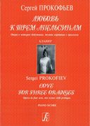 Love For Three Oranges, Op. 33 : Opera In Four Acts, Ten Scenes With A Prologue.