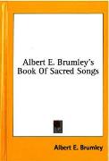 Albert E. Brumley's Book Of Sacred Songs.