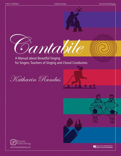 Cantabile : A Manual About Beautiful Singing For Singers, Teachers Of Singing and Choral Conductors.