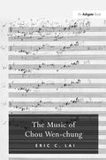 Music Of Chou Wen-Chung.