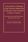 Descriptive Catalogue of The Musical Manuscript Collection of The National Library of Greece.