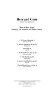 Here And Gone : Songs For Tenor And Baritone.